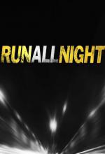 Run All Night - คืนวิ่งทะลวงเดือด