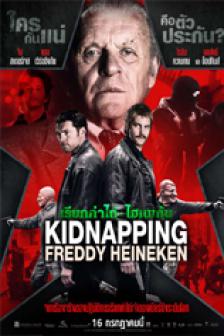 Kidnapping Freddy Heineken - เรียกค่าไถ่ ไฮเนเก้น