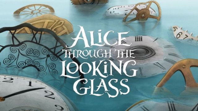 Alice Through the Looking Glass - อลิซ ผจญมหัศจรรย์เมืองกระจก
