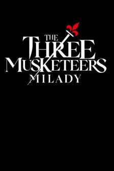 The Three Musketeers : Milady - สามทหารเสือ – กำเนิดนักรบดาร์ตาญัง
