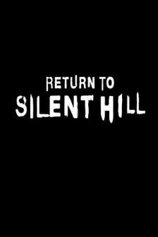 Return to Silent Hill - Return to Silent Hill
